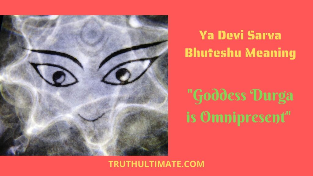 Ya Devi Sarva Bhuteshu Meaning