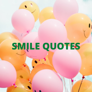 Read more about the article SMILE QUOTES