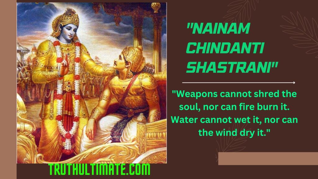 Nainam Chindanti Shastrani Shloka - Truth Ultimate