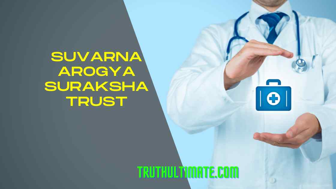 You are currently viewing Suvarna Arogya Suraksha Trust