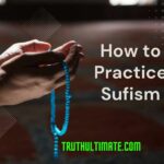 How to Practice Sufism