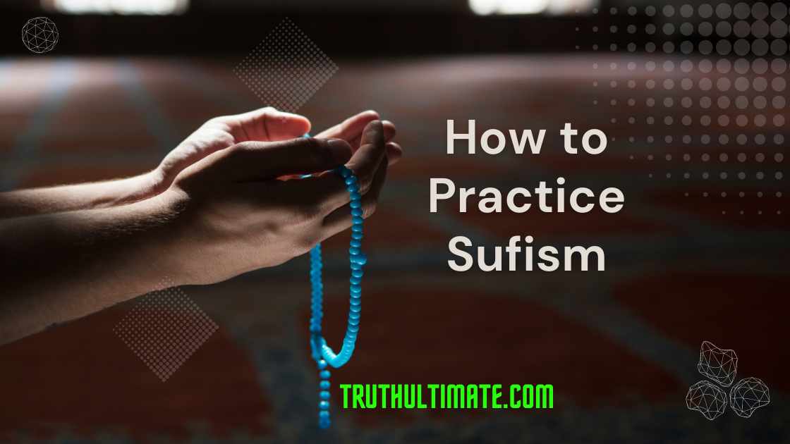 How to Practice Sufism