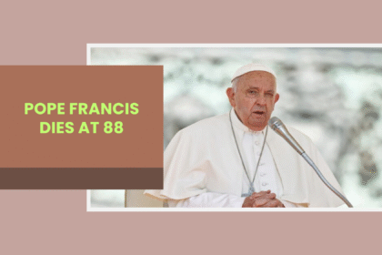 Pope Francis Dies at 88