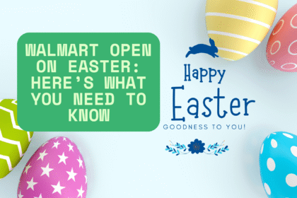 Walmart Open on Easter